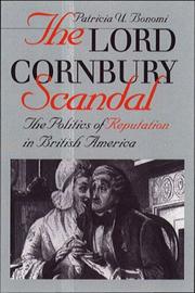 Front cover of The Lord Cornbury scandal by Patricia U. Bonomi