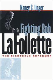 Cover of Fighting Bob La Follette by Nancy C. Unger