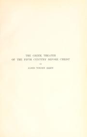 Front cover of The Greek theater of the fifth century before Christ by James Turney Allen