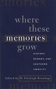 Front cover of Where These Memories Grow by W. Fitzhugh Brundage