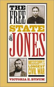Front cover of The Free State of Jones by Victoria E. Bynum