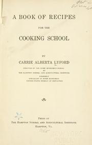 Cover of A book of recipes for the cooking school by Carrie A. Lyford