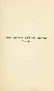 Cover of Red hunters and the animal people by Charles Alexander Eastman