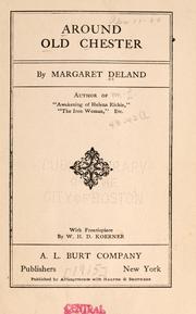 Cover of Around Old Chester by Margaret Wade Campbell Deland