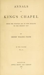 Cover of Annals of King's chapel from the Puritan age of New England to the present day by Foote, Henry Wilder