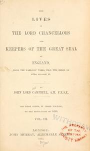 Cover of The lives of the Lord Chancellors and Keepers of the Great Seal of England by John Campbell, 1st Baron Campbell
