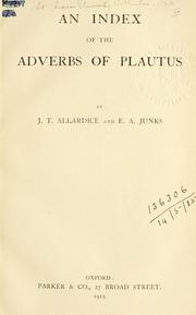 Front cover of An index of the adverbs of Plautus by Allardice, James Todd.