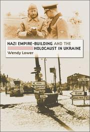 Front cover of Nazi empire-building and the Holocaust in Ukraine by Wendy Lower