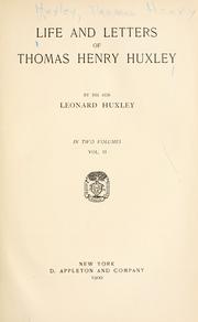 Front cover of Life and letters of Thomas Henry Huxley by Thomas Henry Huxley