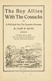 Front cover of The boy allies with the Cossacks, or, A wild dash over the Carpathian Mountains by Clair W. Hayes