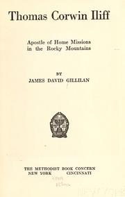 Cover of Thomas Corwin Iliff by James David Gillilan