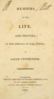 Cover of Memoirs of the Life and Travels in the Service of the Gospel of Sarah Stephenson by Joseph Gurney Bevan
