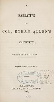 Cover of A narrative of Col. Ethan Allen's captivity by Allen, Ethan