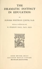 Cover of The dramatic instinct in education by Elnora Whitman Curtis