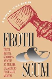 Front cover of Froth & scum by Andie Tucher