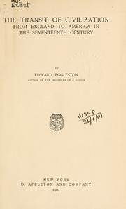 Front cover of The transit of civilization from England to America in the seventeenth century by Edward Eggleston