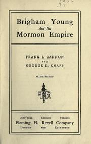 Cover of Brigham Young and his Mormon empire by Frank J. Cannon