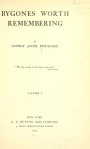 Cover of Bygones worth remembering by George Jacob Holyoake
