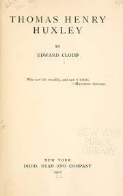 Cover of Thomas Henry Huxley by Edward Clodd
