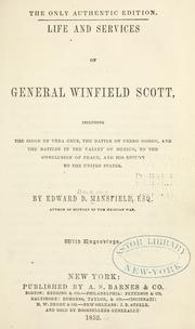 Front cover of Life and services of General Winfield Scott by Edward Deering Mansfield