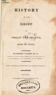 Front cover of The history of the reign of Philip the Second, king of Spain by Watson, Robert