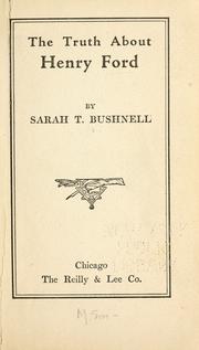 Front cover of The truth about Henry Ford by Sarah T. Bushnell