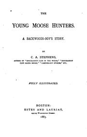 Cover of The young moose hunters by Stephens, C. A.