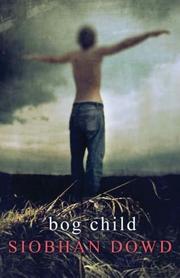 Front cover of Bog child by Siobhan Dowd