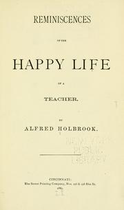Front cover of Reminiscences of the happy life of a teacher by Alfred Holbrook