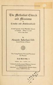 Front cover of The Methodist Church and missions in Canada and Newfoundland by Sutherland, Alexander