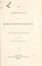 Cover of The limitations of human responsibility by Francis Wayland