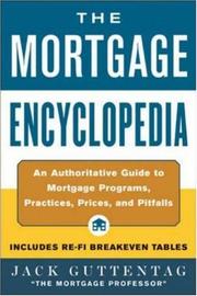 Cover of The mortgage encyclopedia by Jack M. Guttentag