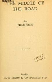 Cover of The middle of the road by Phillip Gibbs