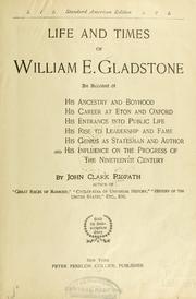Cover of Life and times of William E. Gladstone by John Clark Ridpath