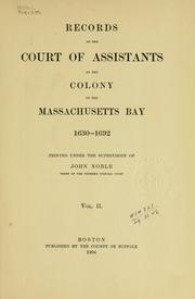 Front cover of Records of the Court of assistants of the colony of the Massachusetts bay, 1630-1692 .. by Massachusetts Colony Court of Assistants