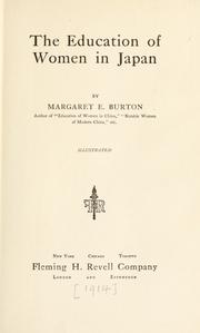 Cover of The education of women in Japan by Margaret E. Burton