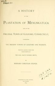 Cover of A history of the plantation of Menunkatuck and of the original town of Guilford, Connecticut by Bernard Christian Steiner