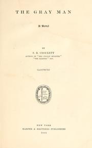 Cover of The gray man by Samuel Rutherford Crockett