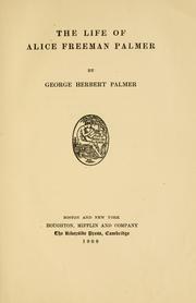 Cover of The life of Alice Freeman Palmer by George Herbert Palmer