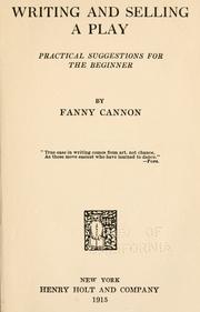Cover of Writing and selling a play by Fanny Venable Cannon