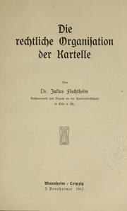 Front cover of Die rechtliche Organisation der Kartelle by Julius Flechtheim