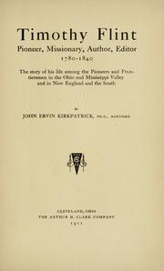 Front cover of Timothy Flint, pioneer, missionary, author, editor, 1780-1840 by John Ervin Kirkpatrick