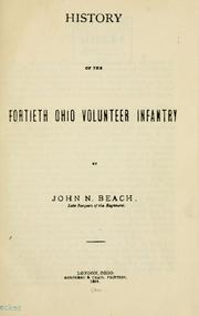 Front cover of History of the Fortieth Ohio Volunteer Infantry by John N. Beach