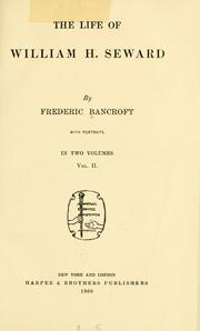 Front cover of The life of William H. Seward by Frederic Bancroft