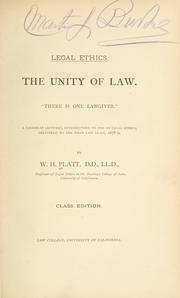 Cover of Legal ethics. The unity of law.  "There is one lawgiver:" by W. H. Platt