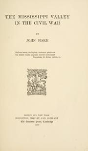Front cover of The Mississippi Valley in the Civil War by John Fiske