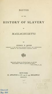 Front cover of Notes on the history of slavery in Massachusetts by George Henry Moore