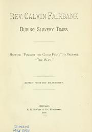 Cover of Rev. Calvin Fairbank during slavery times by Fairbank, Calvin