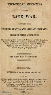 Front cover of Historical sketches of the late war, between the United States and Great Britain by John Lewis Thomson