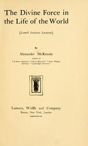 Front cover of The divine force in the life of the world by McKenzie, Alexander